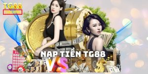 Giới thiệu về nạp tiền tg88